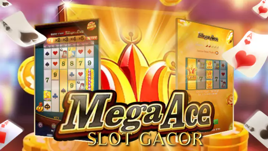 Mega Ace Slot: Petualangan Seru dan Kesempatan Jackpot Besar